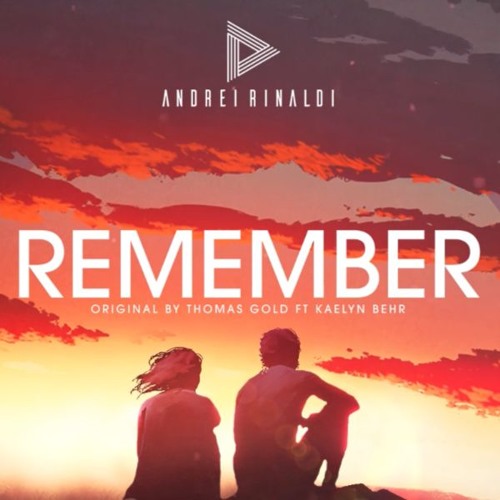 Thomas Gold - Remember (Andrei Rinaldi Bootleg) *FREE DOWNLOAD*