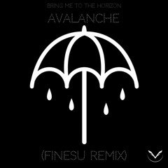 Bring Me To The Horizon - Avalanche (FINESU Remix)