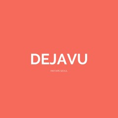 Dejavu (Prod. Noden)