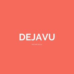 Dejavu (Prod. Noden)