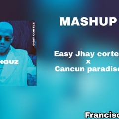 Mashup Easy x cancun paradise por franciscocpdj descargala gratis utilizando link en la descripción