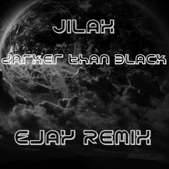 Jilax - Darker Than Black (Ejay Remix)