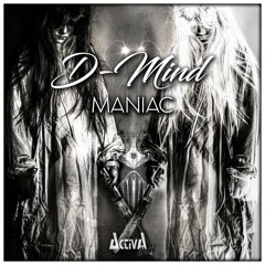 D-Mind - Maniac (Preview)(Activa Dark)(Out Now)