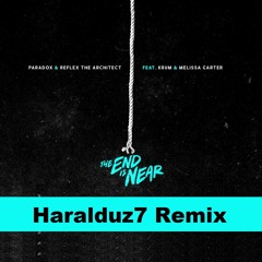 Paradox - The End Is Near (Haralduz7 Remix) feat. Krum and Melissa Carter