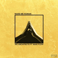 We Architects - Make Me Human Feat. Maki Flow (WAV)