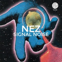 RLSD Podcast // 018 Nez - Signal Noise