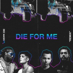 DIE FOR ME [REMIX]