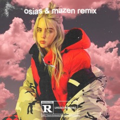 BILLIE EILISH - HOSTAGE (OSIAS & MAZEN REMIX)