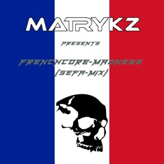 Frenchcore-Madness (Sefa-Mix)