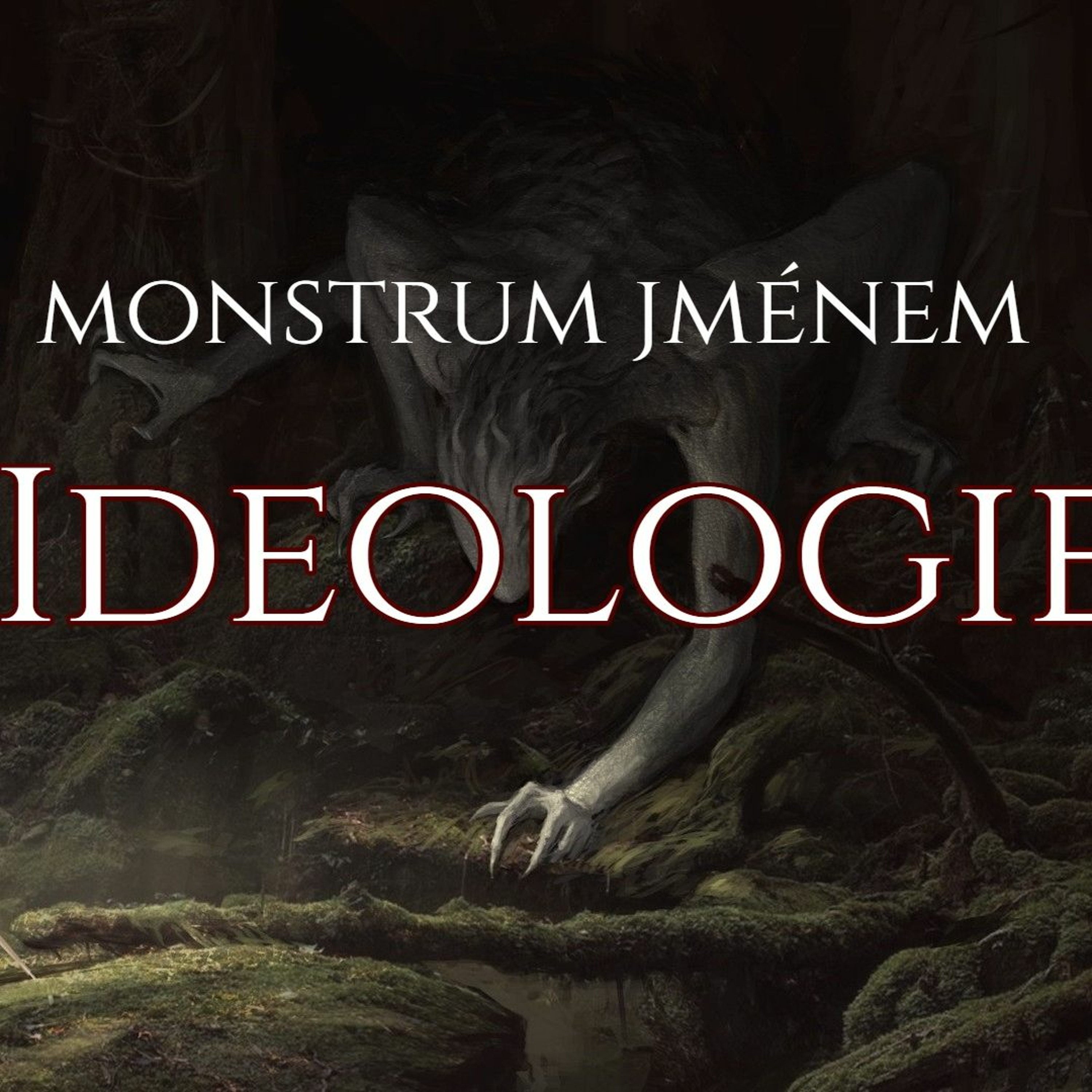 Monstrum jménem Ideologie