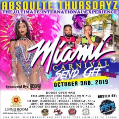 *LIVE AUDIO* MIAMI SEND-OFF #AbsoluteThursdayz 10.3.19 @OneNEss_Sound❌Unique Soundz❌Spoogy The Boss