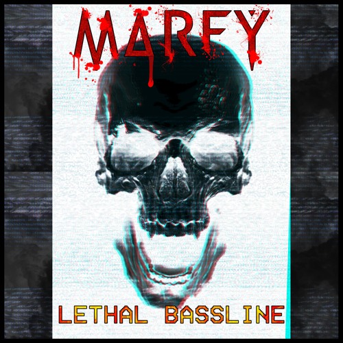 MARFY - Lethal Bassline