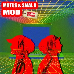 MOTUS & SMAL B - MOD (FOR SALE)