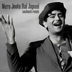 Mera Joota Hai Japani (nashneil Remix)