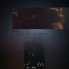 swtvlly - forgetting names