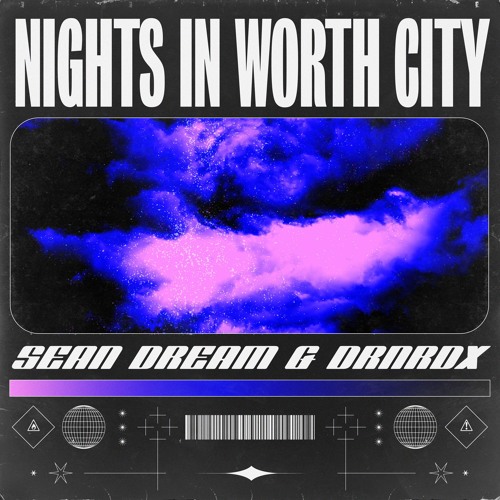 NIGHTS IN WORTH CITY FT. DRNRDX