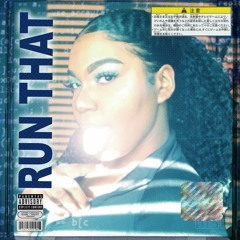 RUN THAT (prod.HY97608)