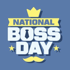 NATIONAL BOSS DAY