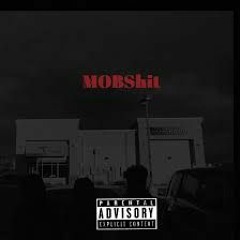 Mob Shit