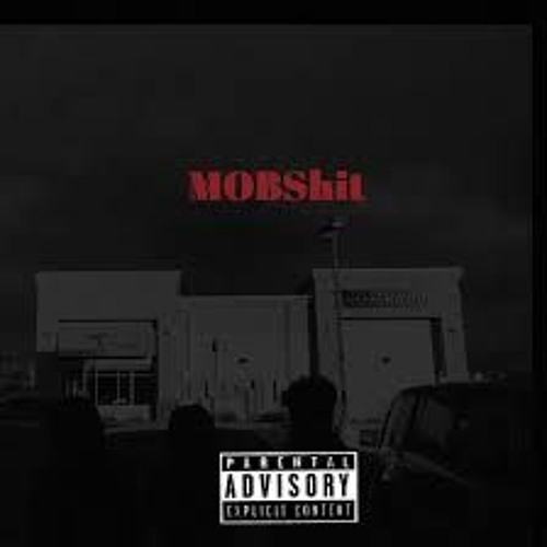 Mob Shit