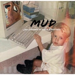 MUD Ft LAE & K Fantasy