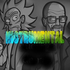 Instrumental (Rick Sanchez vs Walter White)