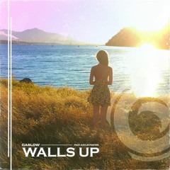 Caslow - Walls Up (feat. Kaylie Foster)