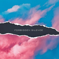 Forbidden Silence