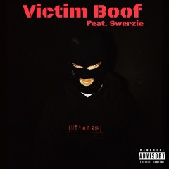 Victim Boof feat. Swerzie(prod. captaincrunch)