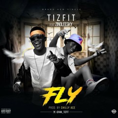 Tizfit x Zinoleesky - FLY {Prod by chilly ace}™.mp3