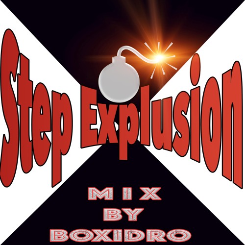 Step Explusion -mix by Boxidro(ELECTRO-TECHNO -HARDTSTYLE -TEKNO )
