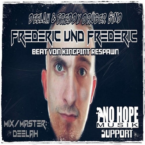 DeeLah & Freddy Drüber - Frederic und Frederic (prod. Kingpint Respawn)