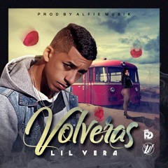 Lil Vera - Volveras