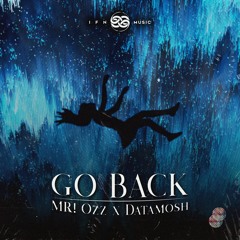 MR! Ozz & Datamosh - Go Back