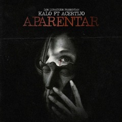 Kalo feat. Acertijo (Los Lunaticos) - Aparentar
