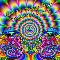 Sam B. - Psychedelic Movement Vol. 3