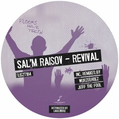 Sal'm Raisov - Revival (Jeff The Fool Remix)