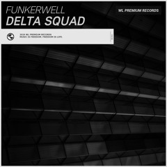 Funkerwell - Delta Squad - WOWLAND Premium Records