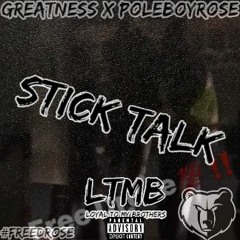 "Stick Talk" Ft. PoleBoyRose