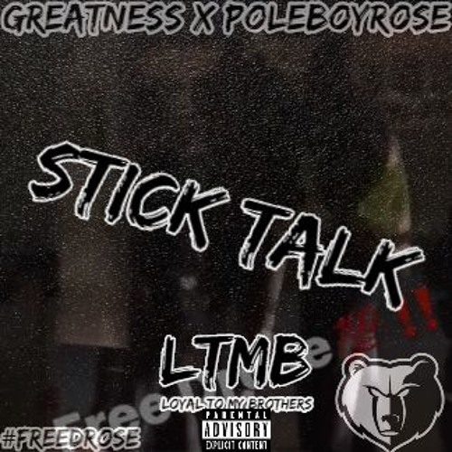 "Stick Talk" Ft. PoleBoyRose