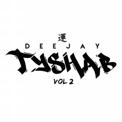 Dj Tyshab vol2'☄️