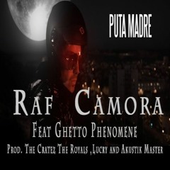 RAF Camora feat. Ghetto Phenomene - PUTA MADRE by The Royals, Lucry, The Cratez and Akustik Master