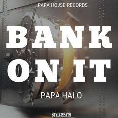 Bank On It Papa Halo