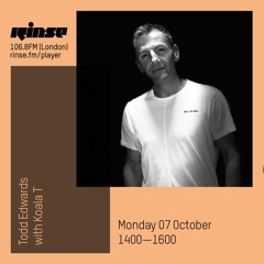 Koala T. Guest Mix For Todd Edwards Rinse Fm Show