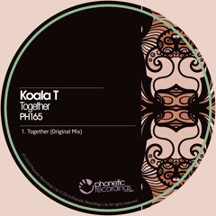 Koala T - Together - Out Now!  On Phonetic Recordings..