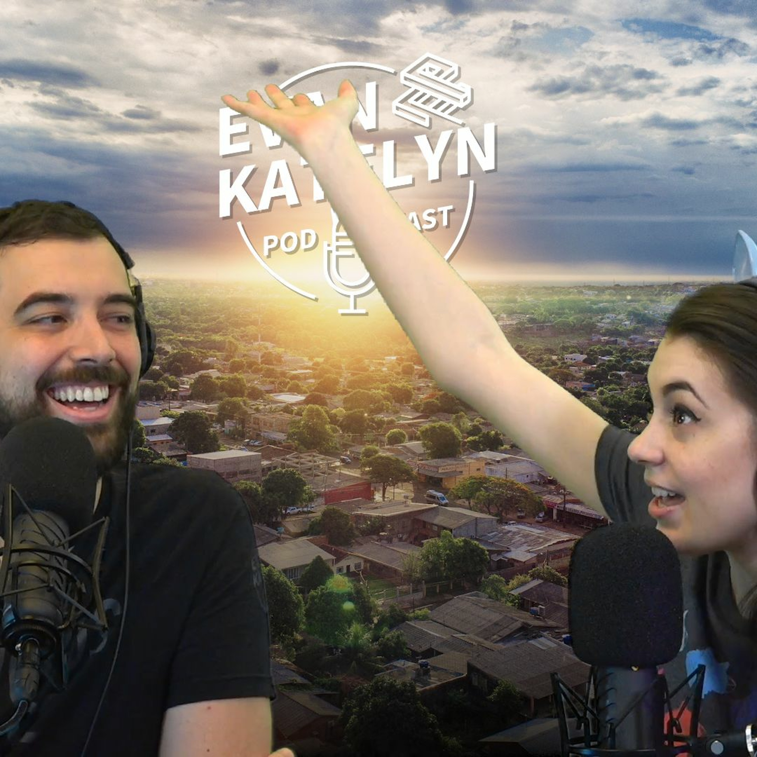 Evan and Katelyn Podcast