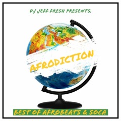 AFRODICTION MIXTAPE BY DJ JEFF FRESH