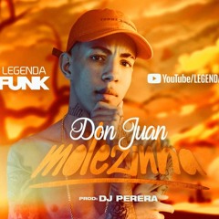 MC Don Juan - Molezinha - Na pica da uma sentadinha (DJ Perera)