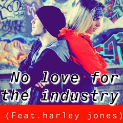 Eby-E - No love for the Industry (feat.Harley jones)