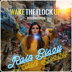 WakeTheFlockUp.net EP.12 Feat. Rain Bisou